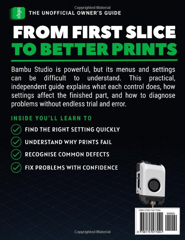 Bambu Studio Complete User Guide for Beginners: Why Your Screen Never Matches the Tutorial, What Every Setting Does, and How to Fix Any Failed Print So Your 3D Printer Never Gathers Dust